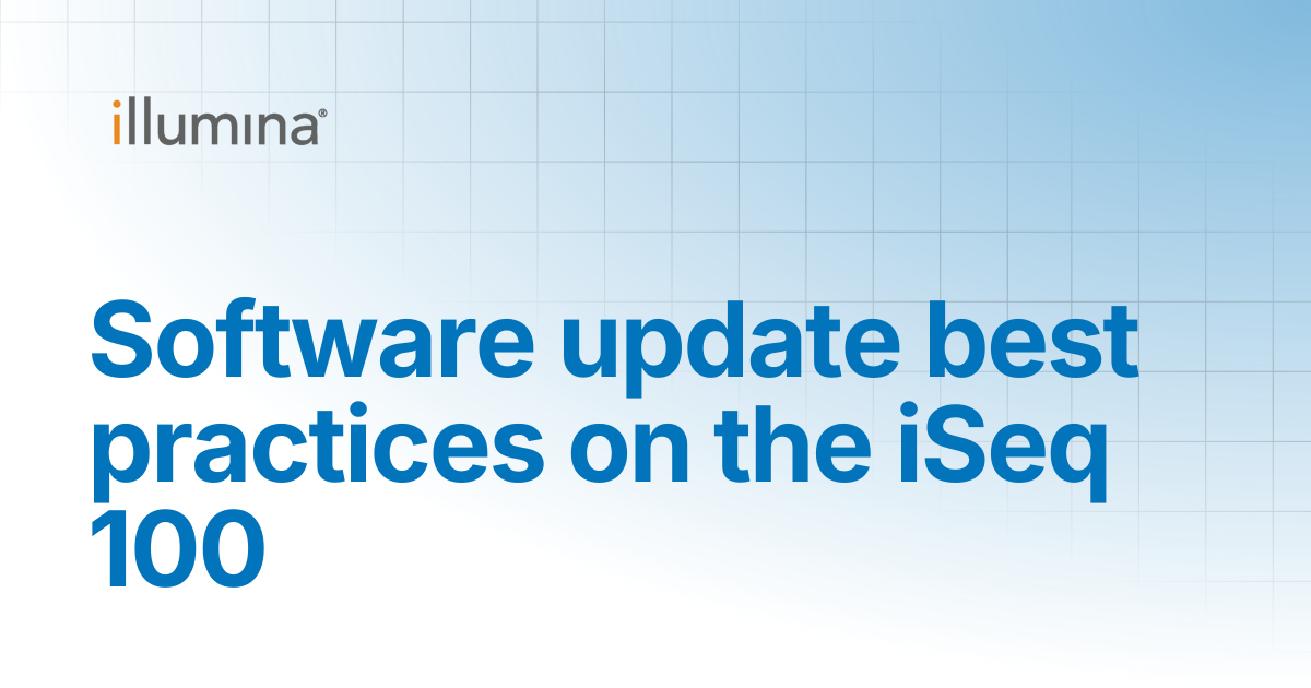 Software update best practices on the iSeq 100 | Illumina Knowledge