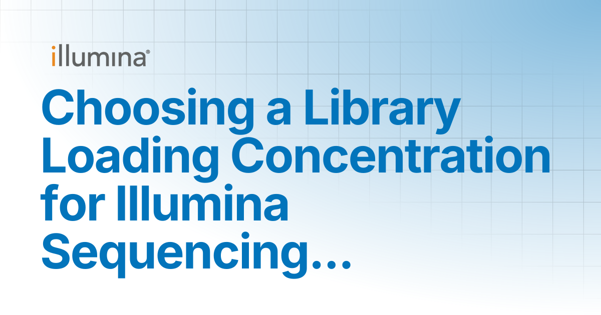 Choosing a Library Loading Concentration for Illumina Sequencing Video ...