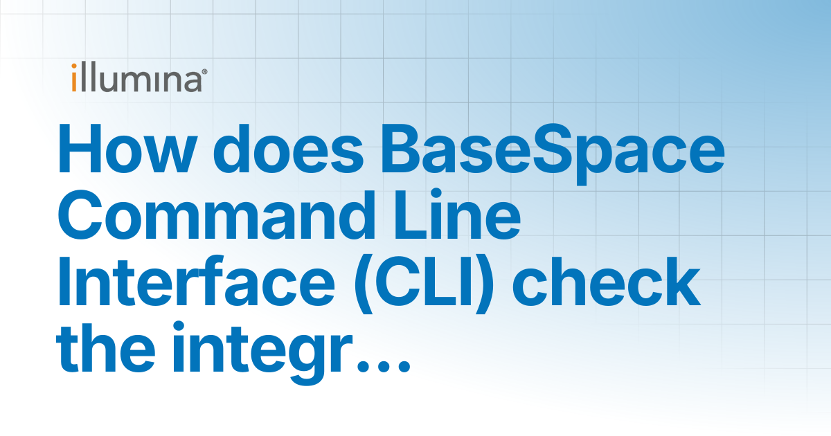 How does BaseSpace Command Line Interface (CLI) check the integrity of ...