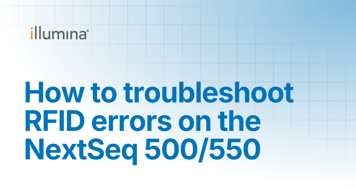 Troubleshooting RFID errors on NextSeq 500/550 | Illumina Knowledge