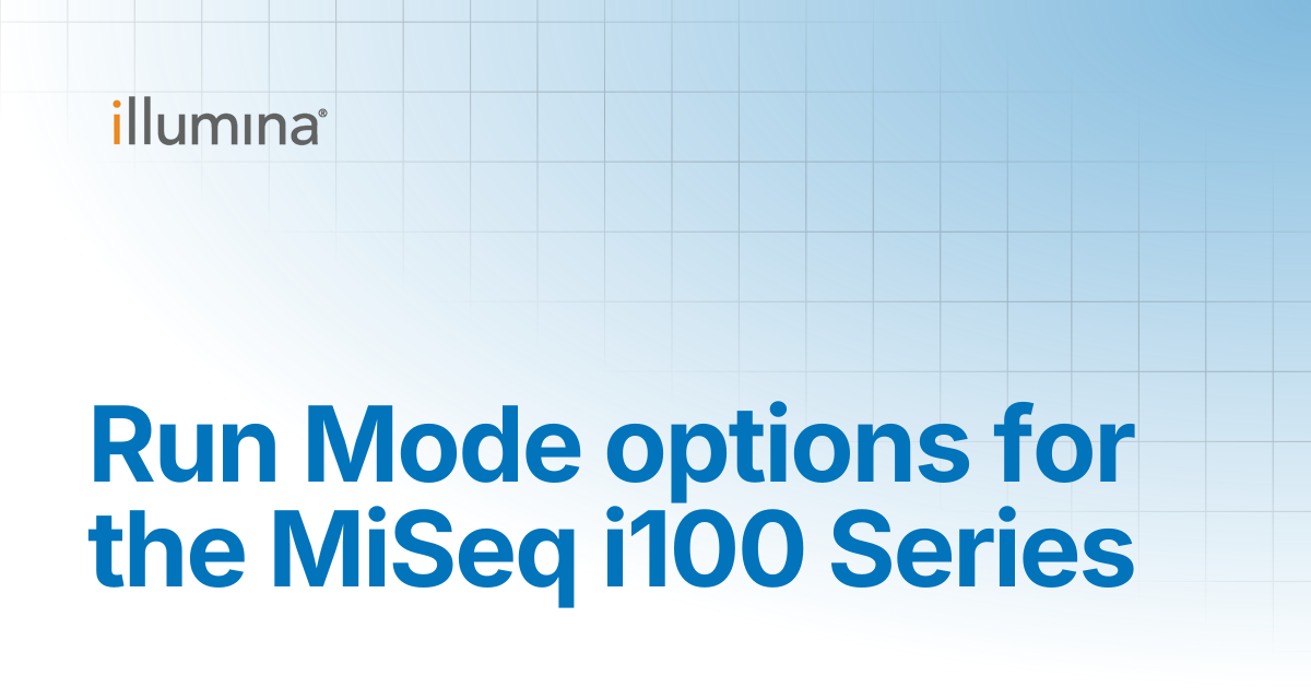 Run Mode options for the MiSeq i100 Series | Illumina Knowledge