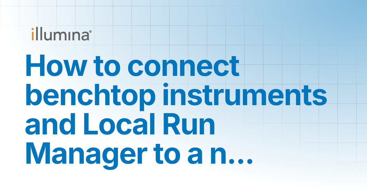 How to connect benchtop instruments and Local Run Manager to a network ...