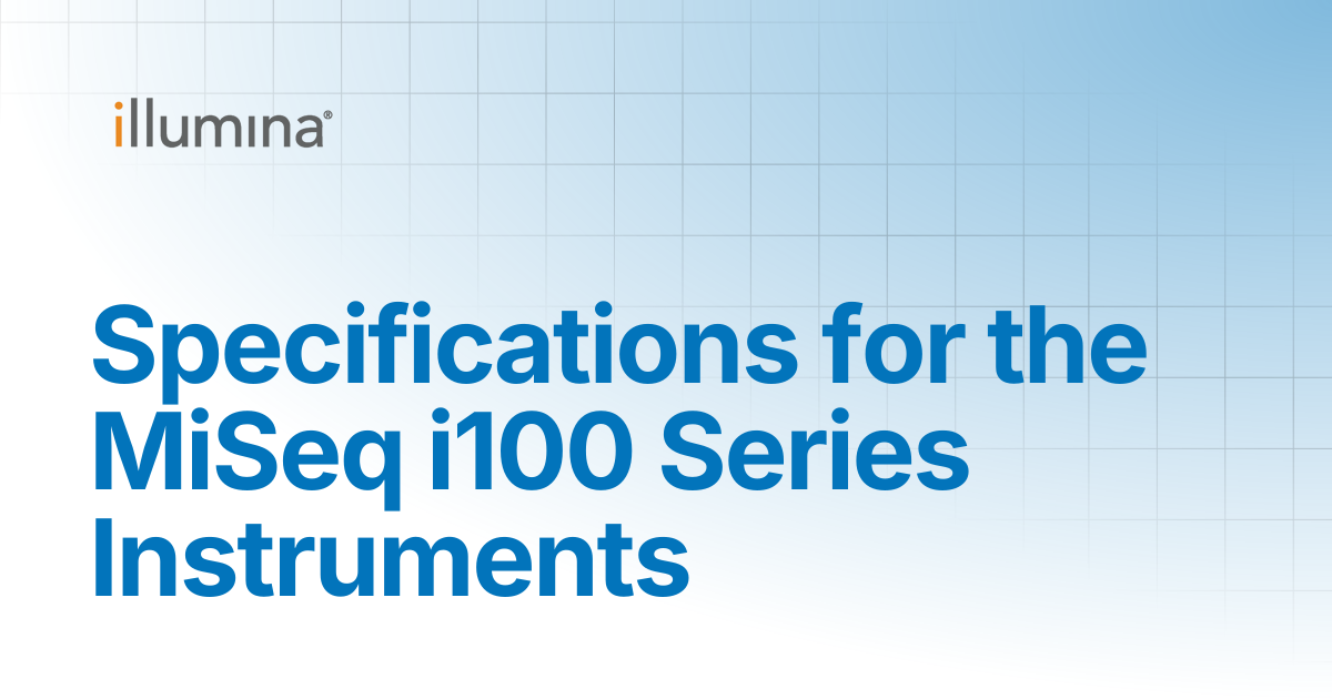 Specifications for the MiSeq i100 Series Instruments | Illumina Knowledge