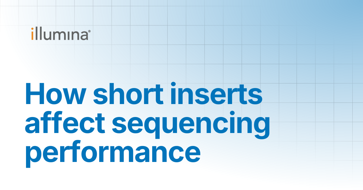 How short inserts affect sequencing performance | Illumina Knowledge